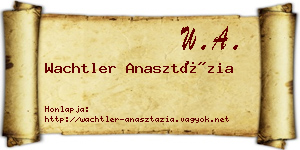 Wachtler Anasztázia névjegykártya